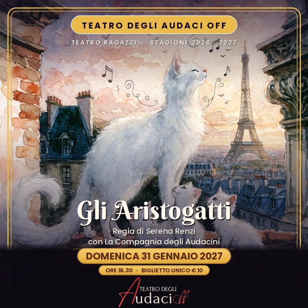 Locandina Gli Aristogatti, Teatro degli Audaci Off, domenica 31 gennaio 2027