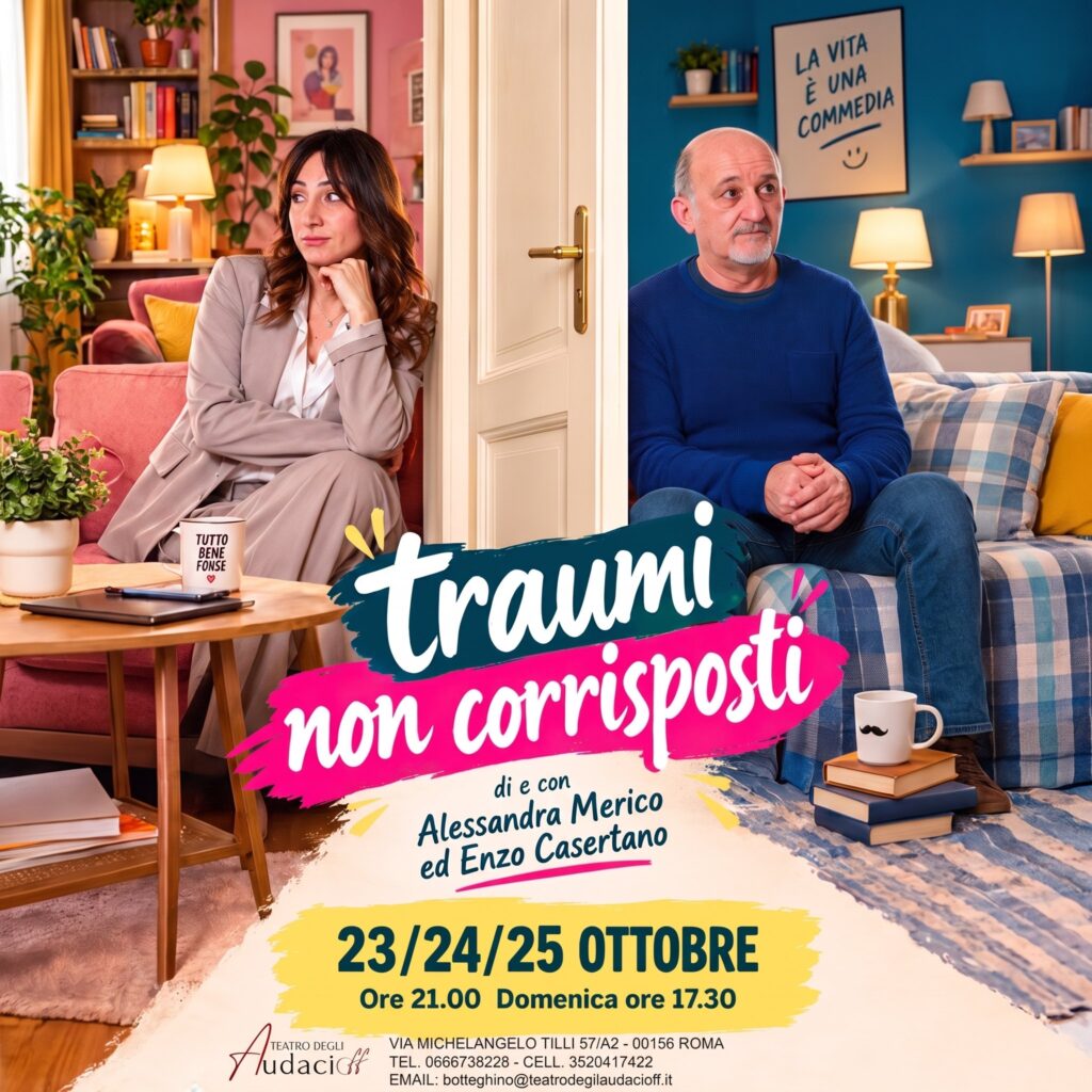 Locandina Traumi non corrisposti, di e con Alessandra Merico ed Enzo Casertano, Teatro degli Audaci Off, 23 24 25 ottobre 2026